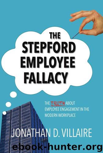 The Stepford Employee Fallacy by Jonathan D. Villaire