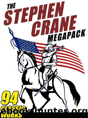 The Stephen Crane Megapack by Stephen Crane & Vincent Starrett
