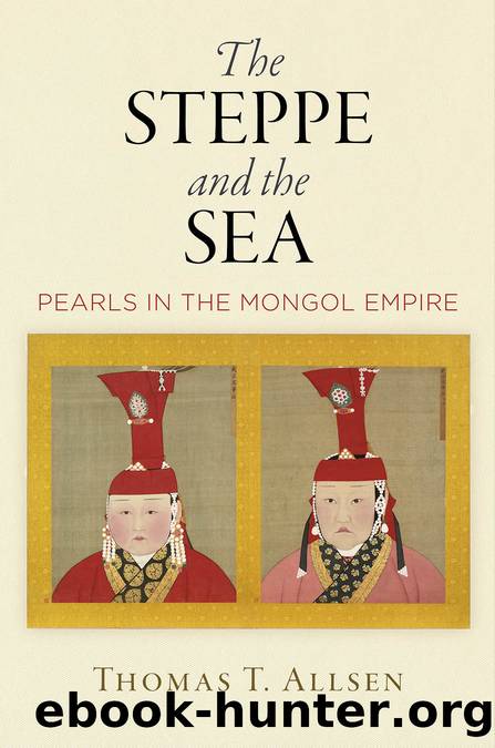 The Steppe and the Sea by Thomas T. Allsen