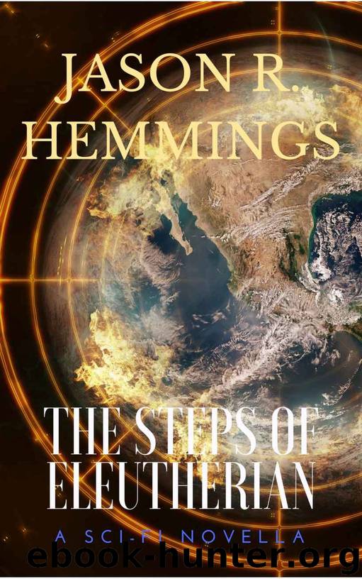 The Steps Of Eleutherian: Sci-Fi Novella by Jason R. Hemmings