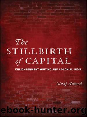 The Stillbirth of Capital by Siraj Ahmed