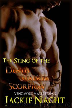 The Sting of the Deathstalker Scorpion by Jackie Nacht