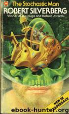 The Stochastic Man by Robert Silverberg