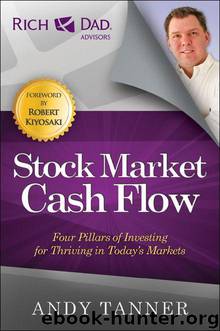 The Stock Market Cash Flow: Four Pillars of Investing for Thriving in Today's Markets (Rich Dad Advisors) by Andy Tanner