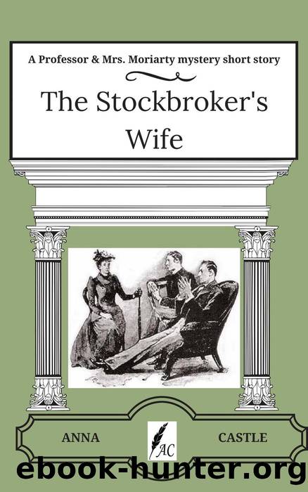 The Stockbroker's Wife by Anna Castle