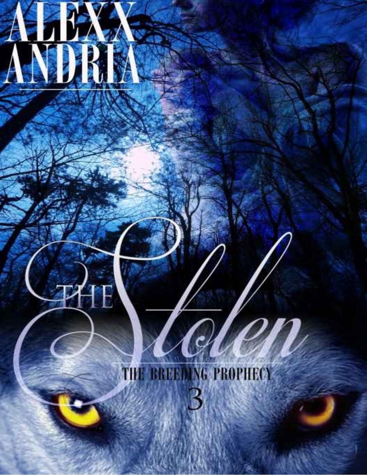 The Stolen (The Breeding Prophecy) by Andria Alexx