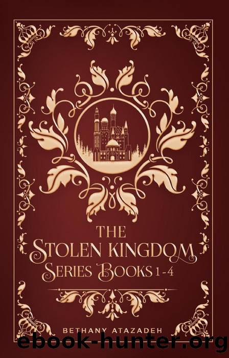 The Stolen Kingdom Series (Box Set) by Bethany Atazadeh