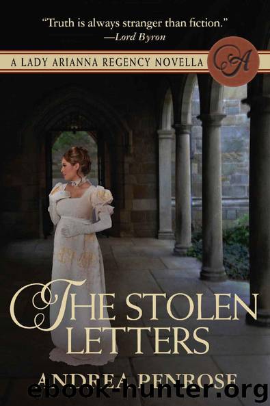 The Stolen Letters: A Lady Arianna Regency Mystery Novella by Penrose Andrea