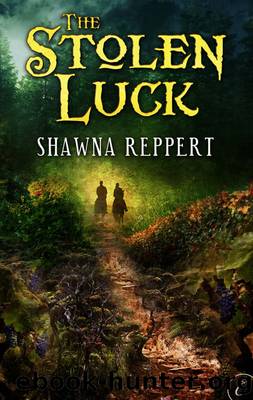 The Stolen Luck by Shawna Reppert