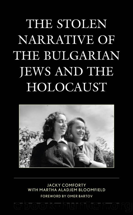 The Stolen Narrative of the Bulgarian Jews and the Holocaust by Jacky Comforty & Martha Aladjem Bloomfield