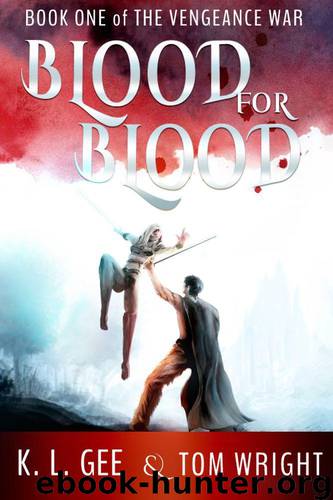 The Stolen Prince (Blood for Blood Book 1) by K.L. Gee & Tom Wright