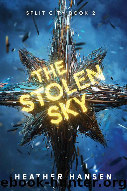 The Stolen Sky (Split City Book 2) by Heather Hansen