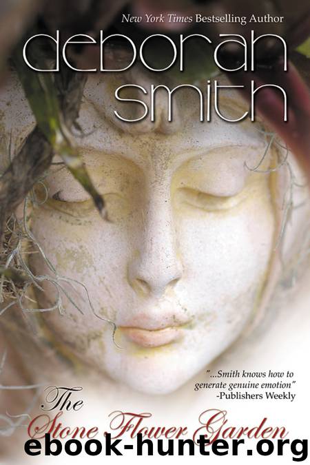 The Stone Flower Garden by Deborah Smith