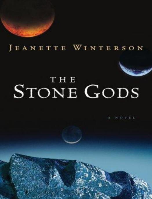 The Stone Gods by Jeanette Winterson