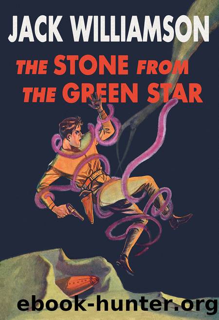 The Stone from the Green Star by Jack Williamson