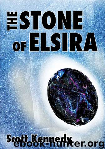 The Stone of Elsira by Scott Kennedy