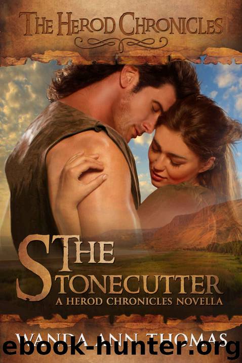 The Stonecutter: A Herod Chronicles Novella by Wanda Ann Thomas