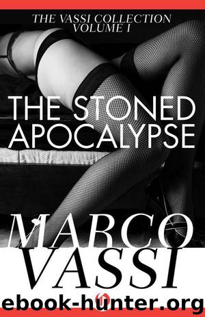 The Stoned Apocalypse (The Vassi Collection) by Vassi Marco