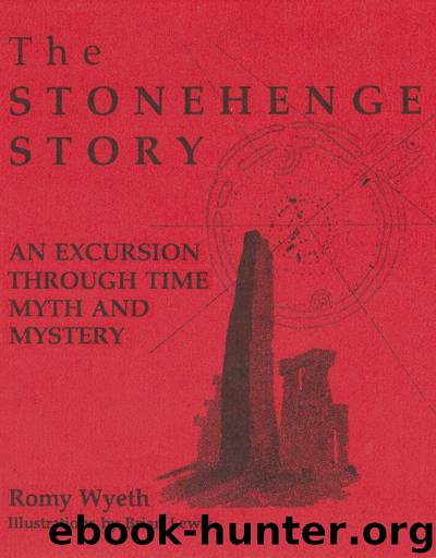 The Stonehenge Story by Romy Wyeth