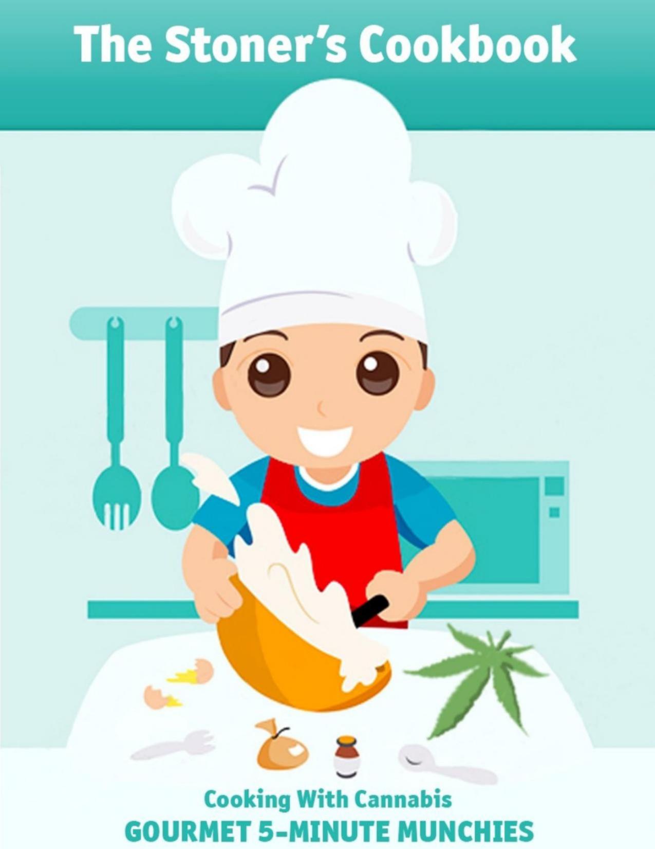 The Stoner's Cookbook by Willy Wonka