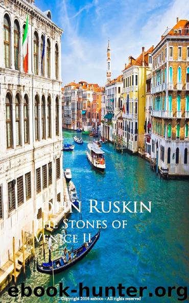 The Stones of Venice II by John Ruskin