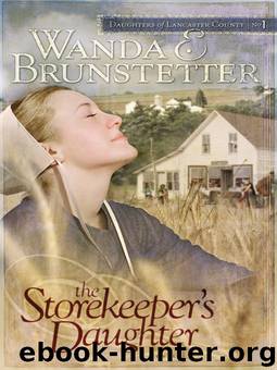 The Storekeeper's Daughter by Wanda E. Brunstetter