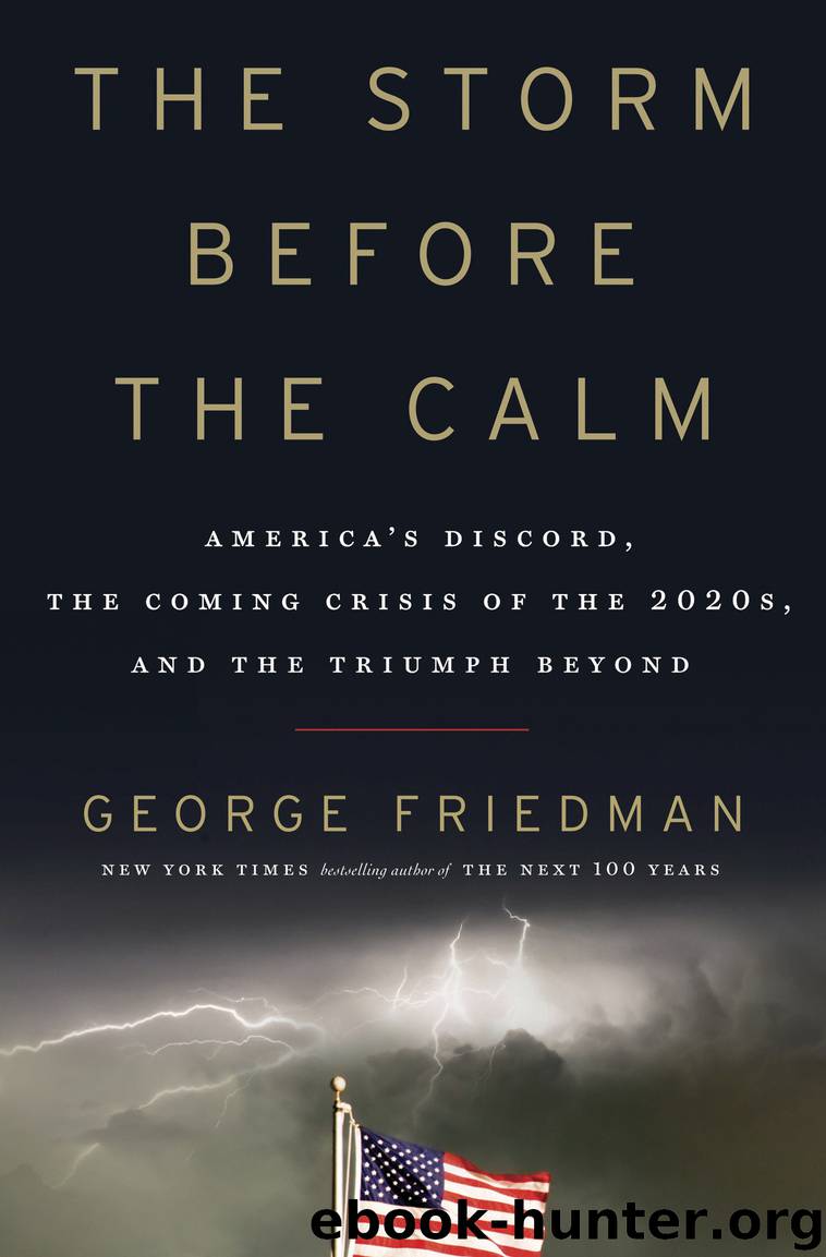 The Storm Before the Calm by George Friedman