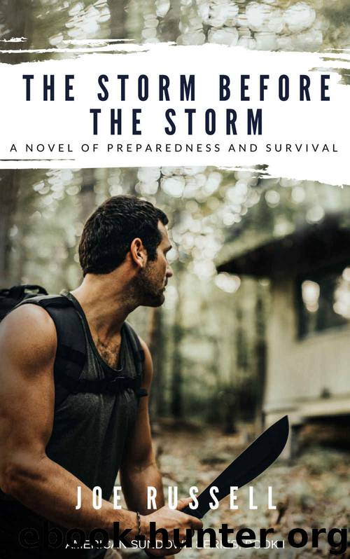 The Storm Before the Storm: A Novel of Preparedness and Survival (American Sundown Series Book 1) by Joe Russell