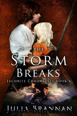 The Storm Breaks (The Jacobite Chronicles Book 4) by Julia Brannan