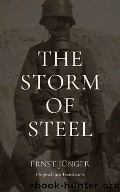 The Storm of Steel: Original 1929 Translation by Ernst Jünger
