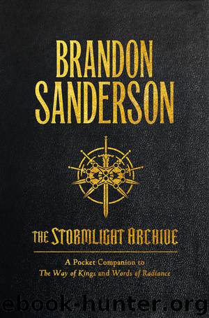 The Stormlight Archive: A Pocket Companion to The Way of Kings and Words of Radiance by Brandon Sanderson