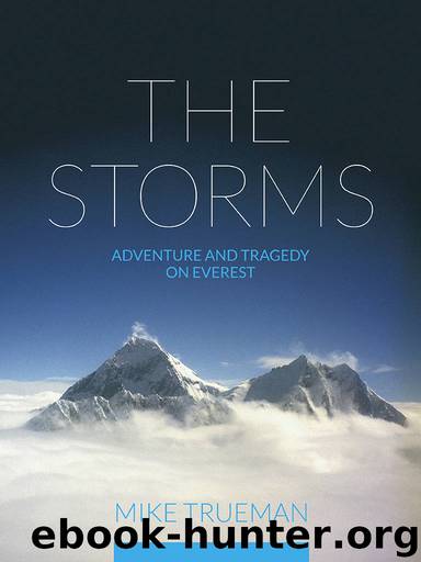 The Storms: Adventure and tragedy on Everest by Mike Trueman