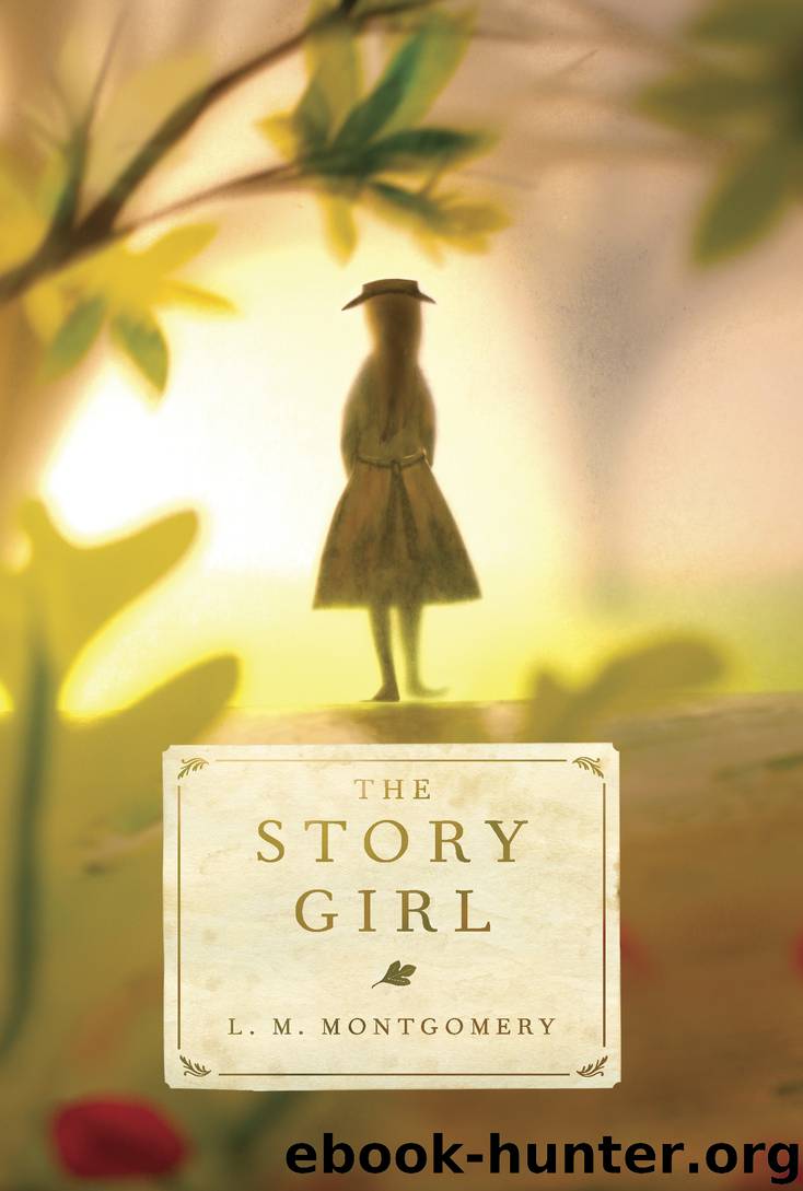 The Story Girl by L. M. Montgomery