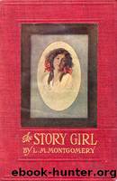 The Story Girl by Lucy Maud Montgomery