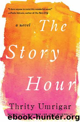 The Story Hour by Thrity Umrigar