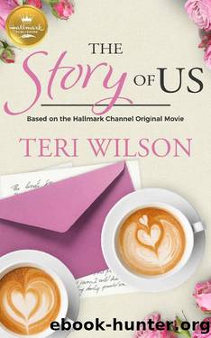 The Story Of Us by Teri Wilson