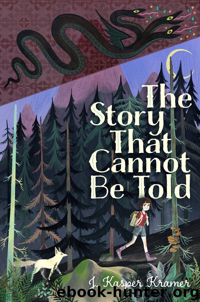 The Story That Cannot Be Told by J. Kasper Kramer