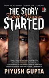 The Story That Never Started by Piyush Gupta
