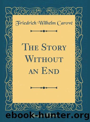 The Story Without an End by Friedrich Wilhelm Carové