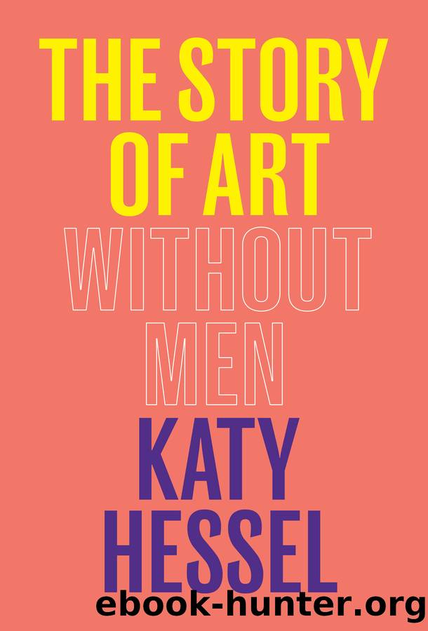 The Story of Art Without Men by Katy Hessel