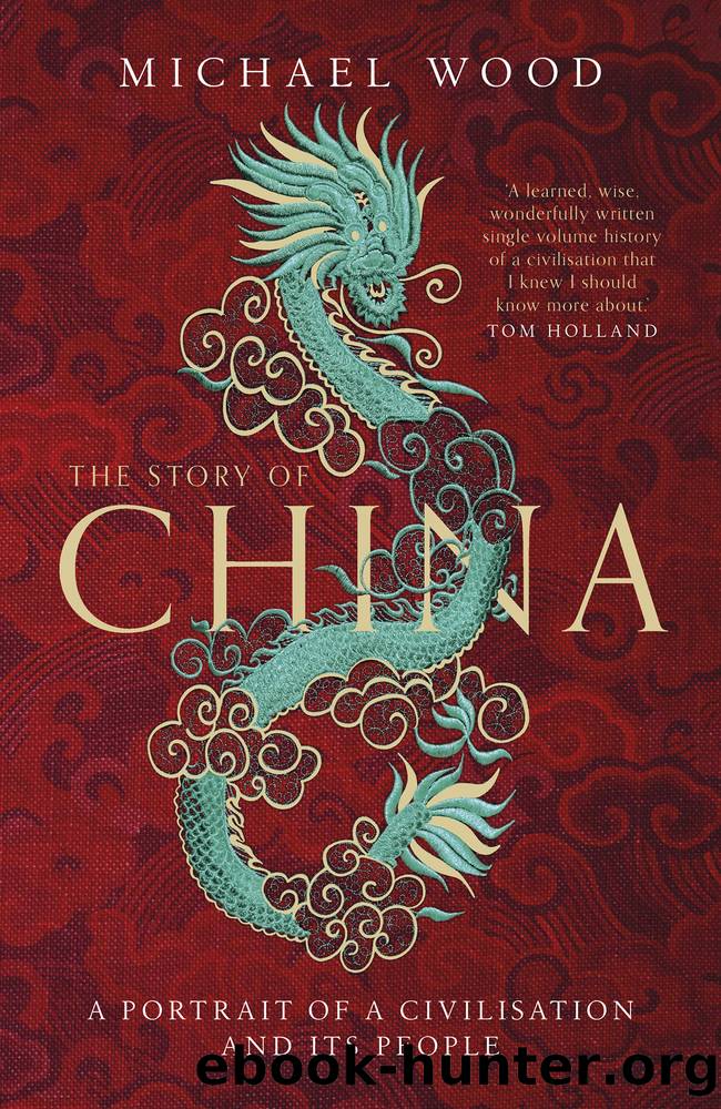 The Story of China by Michael Wood