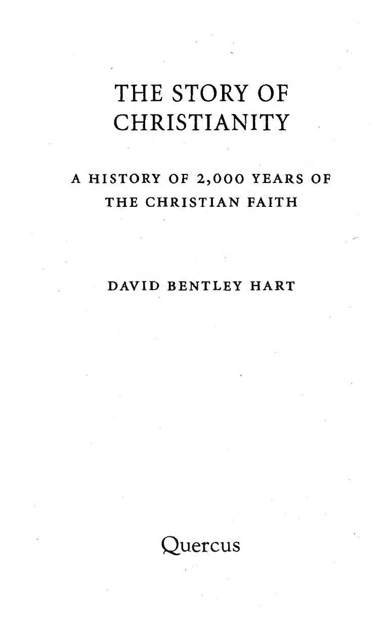 The Story of Christianity: A History of 2,000 Years of the Christian Faith by David Bentley Hart