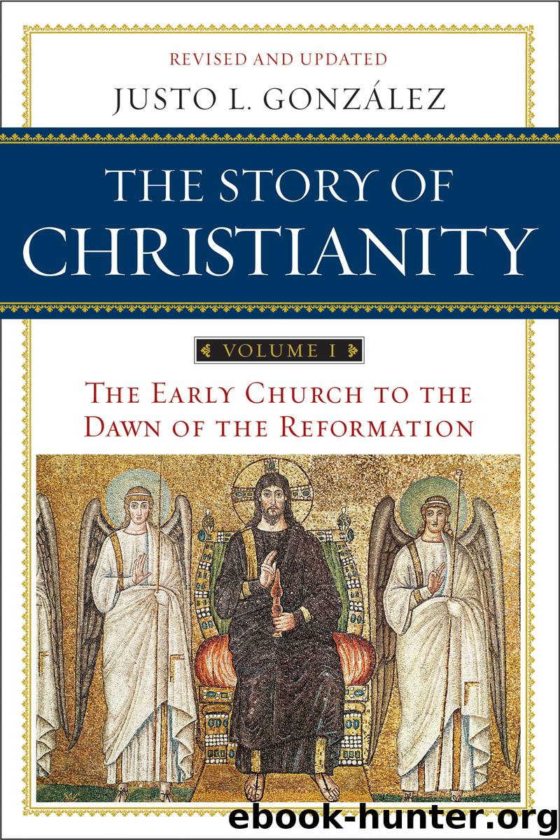 The Story of Christianity: Volume 1 by Justo L. Gonzalez