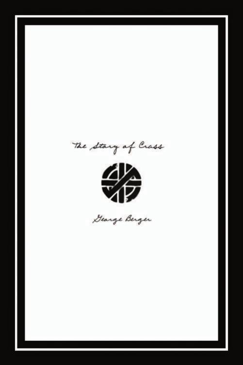 The Story of Crass by George Berger