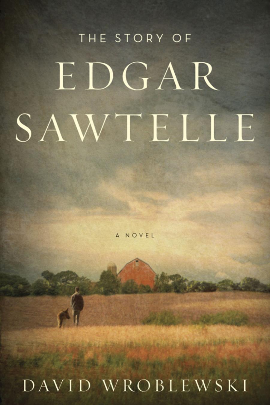 The Story of Edgar Sawtelle by David Wroblewski