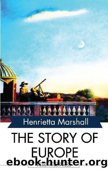 The Story of Europe by Henrietta Marshall