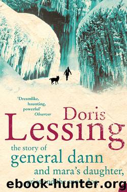 The Story of General Dann and Mara's Daughter, Griot and the Snow Dog by Doris Lessing