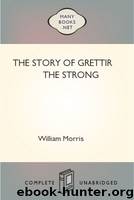 The Story of Grettir the Strong by William Morris