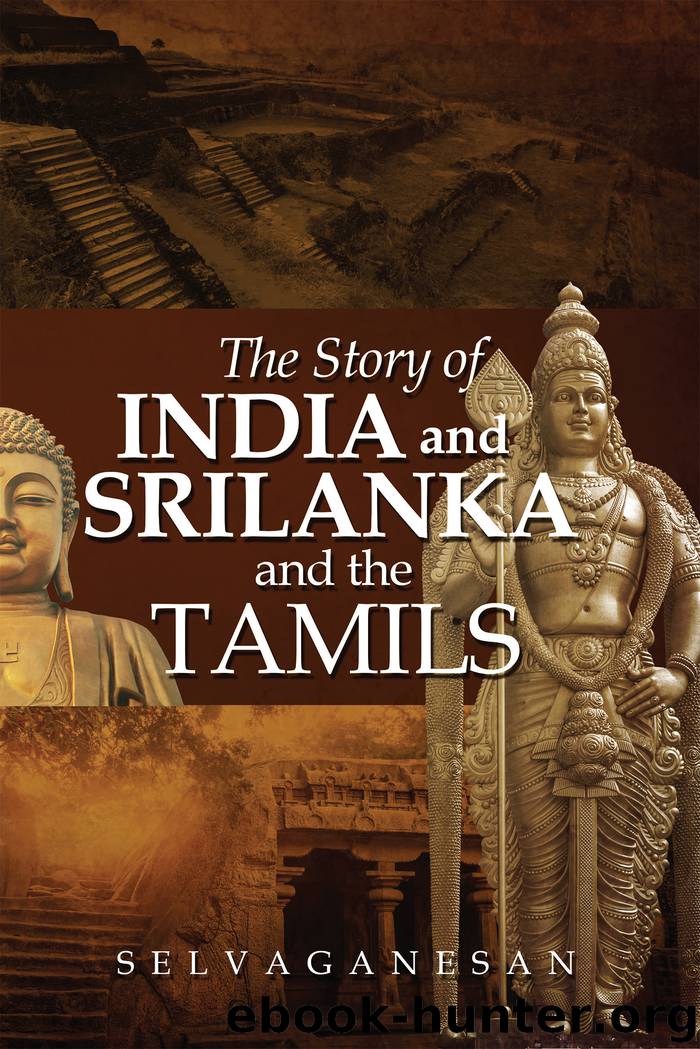 The Story of India and Srilanka and the Tamils by Selvaganesan