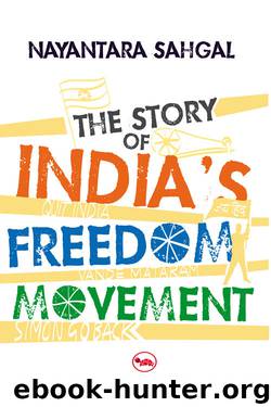 The Story of India's Freedom Movement by Nayantara Sahgal